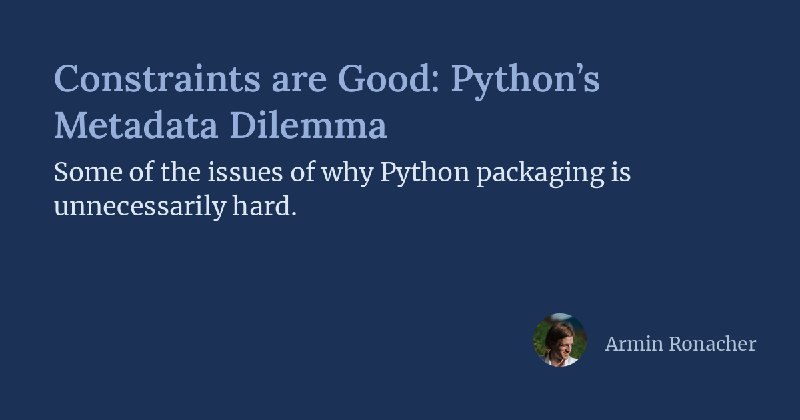 Constraints are Good: Python’s Metadata Dilemma