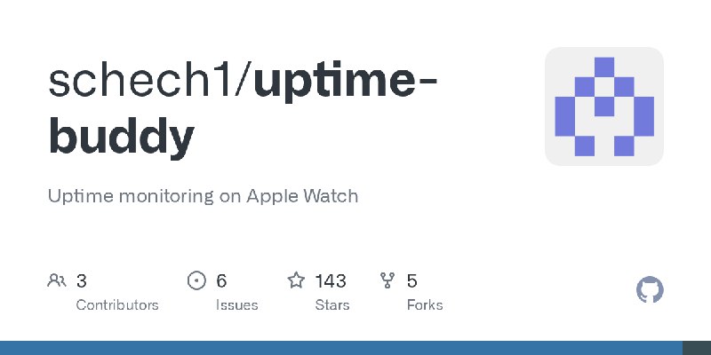 GitHub - schech1/uptime-buddy: Uptime monitoring on Apple Watch